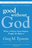 Good Without God What a Billion Nonreligious People Do Believe 2010 9780061670121 Front Cover