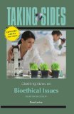 Taking Sides: Clashing Views on Bioethical Issues, Expanded 14th 9780078050121 Front Cover