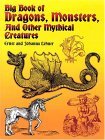 Big Book of Dragons, Monsters, and Other Mythical Creatures 2004 9780486435121 Front Cover