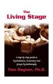 Living Stage A Step-by-Step Guide to Psychodrama, Sociometry and Group Psychotherapy cover art