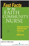 Fast Facts for the Faith Community Nurse Implementing FCN/Parish Nursing in a Nutshell