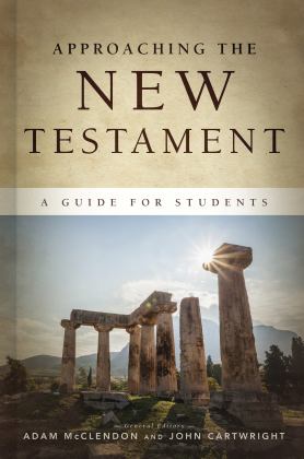 Approaching the New Testament A Guide for Students  9781087729121 Front Cover
