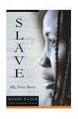 Slave My True Story  9781586482121 Front Cover