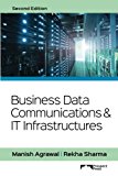 Business Data Communications and IT Infrastructures 2nd Edition 2nd 9781943153121 Front Cover