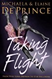 Taking Flight From War Orphan to Star Ballerina 2014 9780385755122 Front Cover