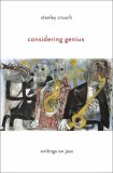 Considering Genius Writings on Jazz