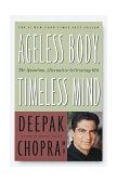 Ageless Body, Timeless Mind The Quantum Alternative to Growing Old 1994 9780517882122 Front Cover