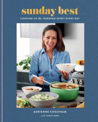 Sunday Best Cooking up the Weekend Spirit Every Day: a Cookbook  9780593233122 Front Cover
