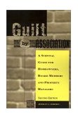 Guilt by Association A Survival Guide for Homeowners, Board Members and Property Managers 2001 9780595198122 Front Cover
