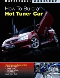 How to Build a Hot Tuner Car 2007 9780760329122 Front Cover