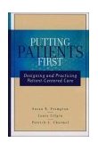 Putting Patients First Designing and Practicing Patient-Centered Care  9780787964122 Front Cover
