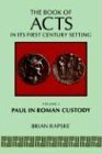 Book of Acts and Paul in Roman Custody 2004 9780802829122 Front Cover