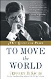 To Move the World JFK's Quest for Peace cover art