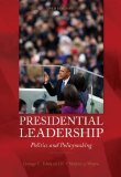 Presidential Leadership Politics and Policy Making cover art