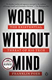 World Without Mind The Existential Threat of Big Tech  9781101981122 Front Cover