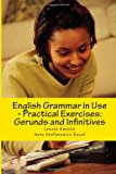 English Grammar in Use - Practical Exercises: Gerunds and Infinitives 2013 9781481982122 Front Cover