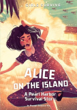 Alice on the Island A Pearl Harbor Survival Story  9781496580122 Front Cover
