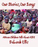Our Stories, Our Songs African Children Talk about AIDS 2005 9781550419122 Front Cover