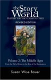 Story of the World, Volume 2 The Middle Ages -- from the Fall of Rome to the Rise of the Renaissance, Audiobook (8 CDs) 2nd 2007 9781933339122 Front Cover