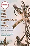 Boy Who Harnessed the Wind (Movie Tie-In Edition) Young Readers Edition  9781984816122 Front Cover