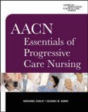 AACN Essentials of Progressive Care Nursing  9780071480123 Front Cover