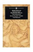 Prometheus Bound and Other Plays Prometheus Bound, the Suppliants, Seven Against Thebes, the Persians cover art
