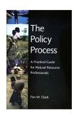 Policy Process A Practical Guide for Natural Resources Professionals cover art