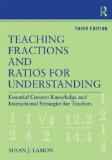 Teaching Fractions and Ratios for Understanding Essential Content Knowledge and Instructional Strategies for Teachers cover art