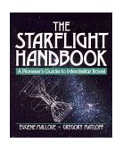 Starflight Handbook A Pioneer's Guide to Interstellar Travel cover art