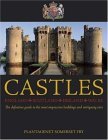 Castles England, Scotland, Wales, Ireland: the Definitive Guide to the Most Impressive Buildings and Intriguing Sites 2005 9780715322123 Front Cover