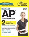 Cracking the AP Chemistry Exam, 2015 Edition 2014 9780804125123 Front Cover