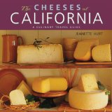 Cheeses of California A Culinary Travel Guide 2009 9780881508123 Front Cover