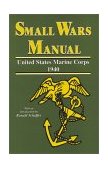Small Wars Manual United States Marine Corps, 1940  9780897451123 Front Cover