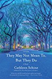 They May Not Mean to, but They Do A Novel  9781250132123 Front Cover