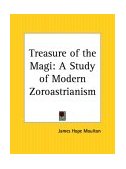 Treasure of the Magi A Study of Modern Zoroastrianism 1995 9781564596123 Front Cover