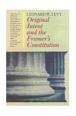 Original Intent and the Framers' Constitution  9781566633123 Front Cover