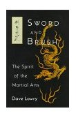 Sword and Brush The Spirit of the Martial Arts 1995 9781570621123 Front Cover