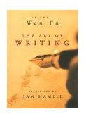 Art of Writing Lu Chi&#39;s Wen Fu