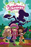 Strawberry Shortcake Volume 1: Return of the Purple Pieman  9781631407123 Front Cover