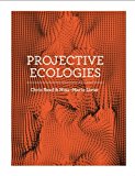 Projective Ecologies 2014 9781940291123 Front Cover