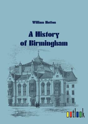 History of Birmingham 2011 9783864030123 Front Cover