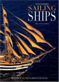 Legendary Sailing Ships The History of Sail from Its Origins to the Present 2010 9788854403123 Front Cover
