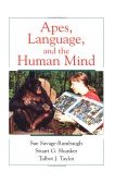 Apes, Language, and the Human Mind  9780195147124 Front Cover