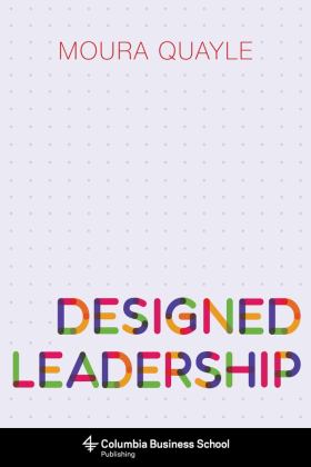 Designed Leadership  9780231173124 Front Cover