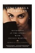 Cinderella and Company Backstage at the Opera with Cecilia Bartoli 1999 9780375707124 Front Cover