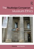 Routledge Companion to Museum Ethics Redefining Ethics for the Twenty-First Century Museum cover art