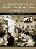 Counseling 21st Century Students for Optimal College and Career Readiness A 9th-12th Grade Curriculum cover art