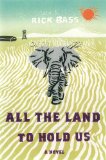 All the Land to Hold Us A Novel cover art