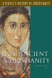 Late Ancient Christianity  9780800634124 Front Cover