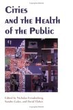 Cities and the Health of the Public  9780826515124 Front Cover